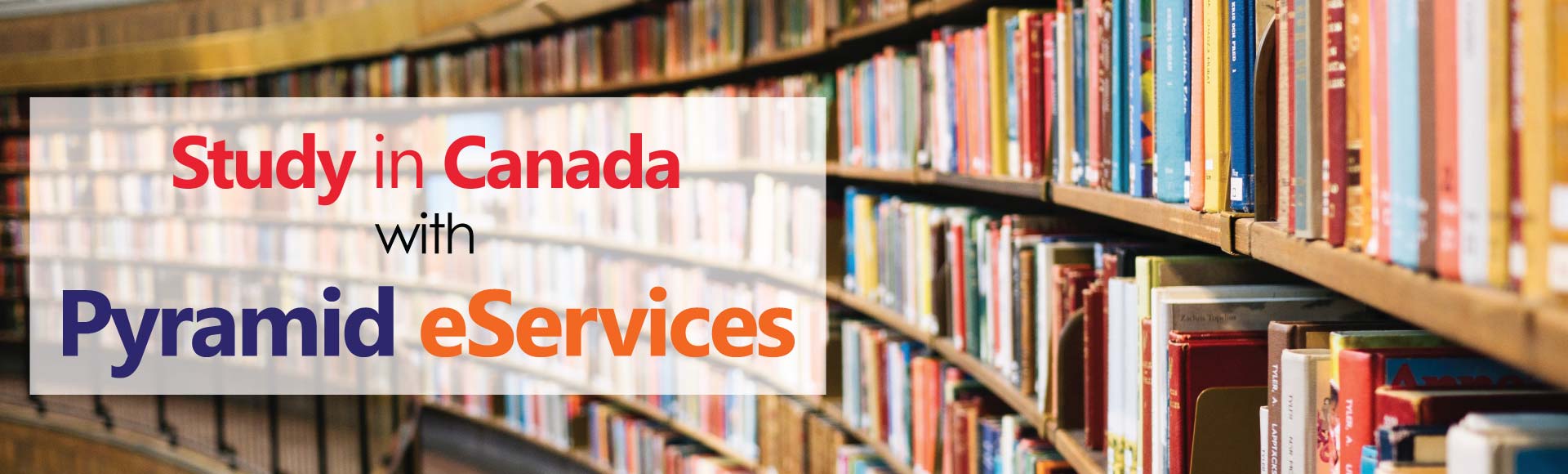 Study in Canada with the help or Pyramid eServices