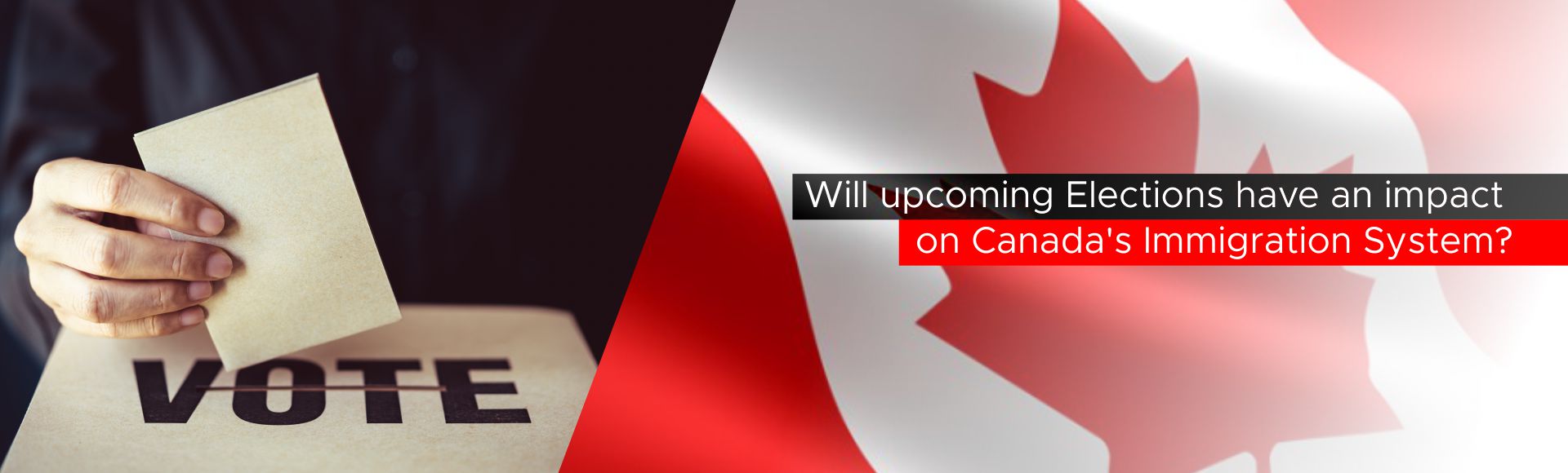 Will Upcoming Elections have an Impact on Canada's Immigration System?