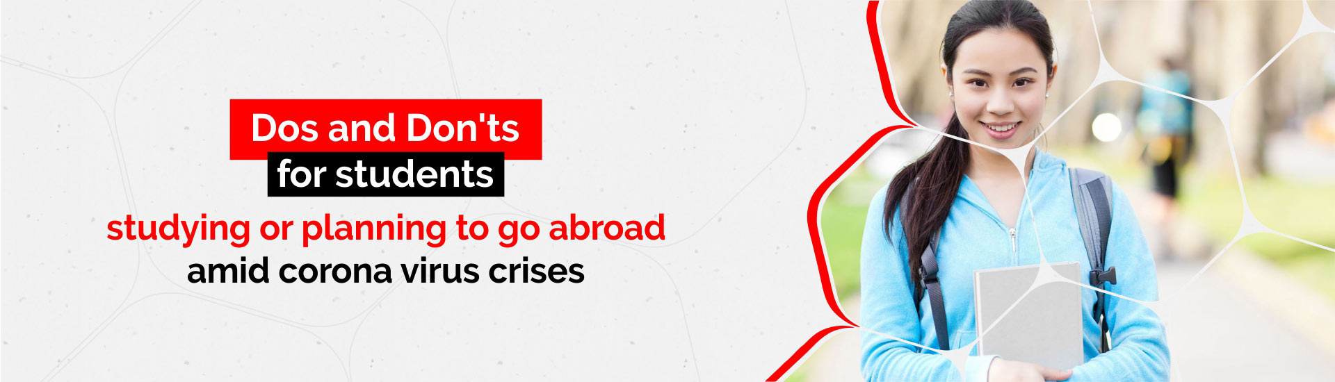 Dos and Don'ts for students studying or planning to go abroad amid coronavirus crises